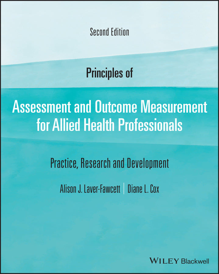 Principles of Assessment and Outcome Measurement for Allied Health Professionals