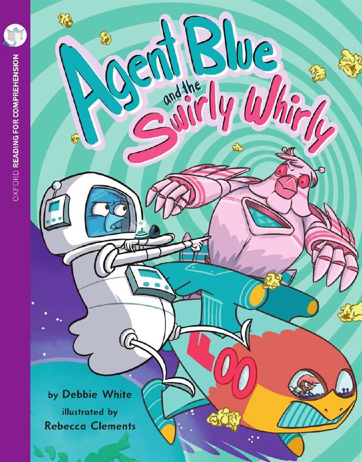 Agent Blue & the Swirly Whirly: Oxford Level 11: Pack of 6 + Comprehension Card