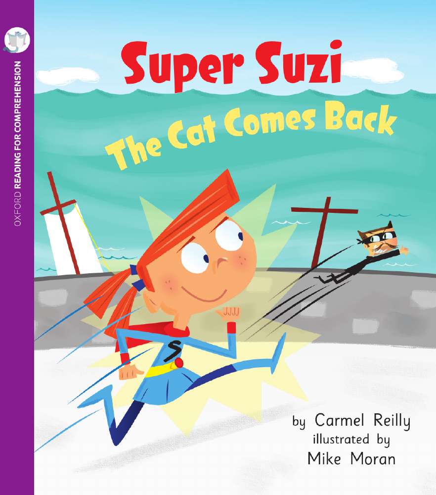 Super Suzi: The Cat Comes Back: Oxford Level 5: Pack of 6 + Comprehension Card