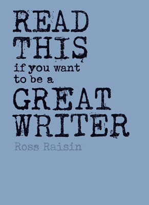 Read This if You Want to Be a Great Writer