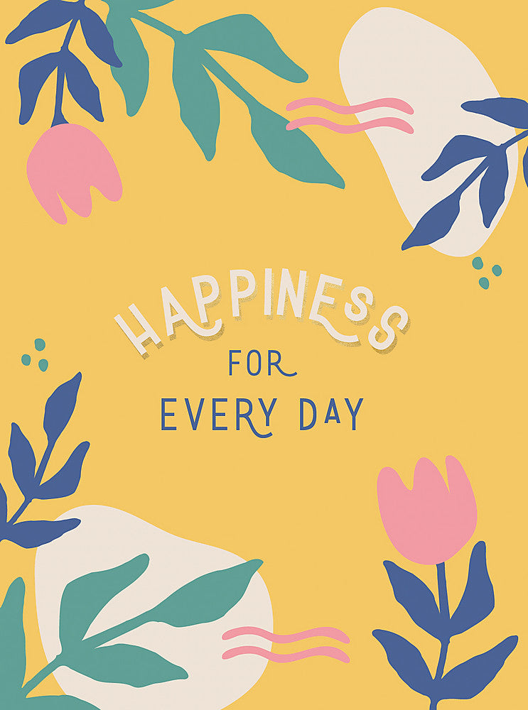 Happiness for Every Day