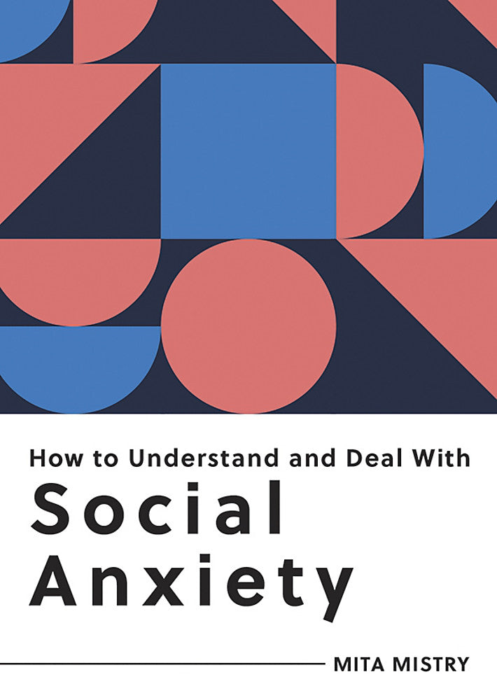 How to Understand and Deal with Social Anxiety