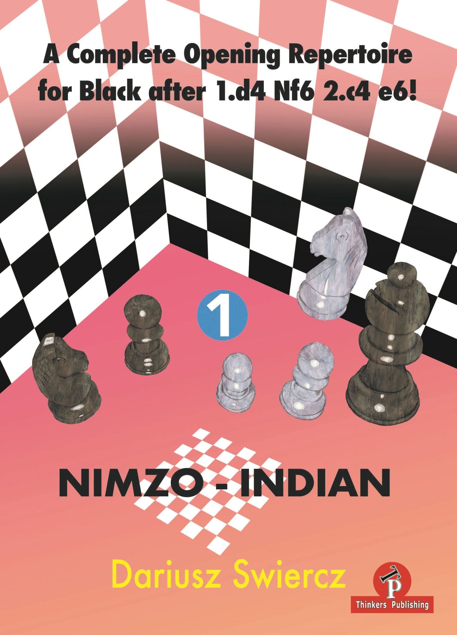 A Complete Opening Repertoire for Black after 1.d4 Nf6 2.c4 e6! - Volume 1 - Nim