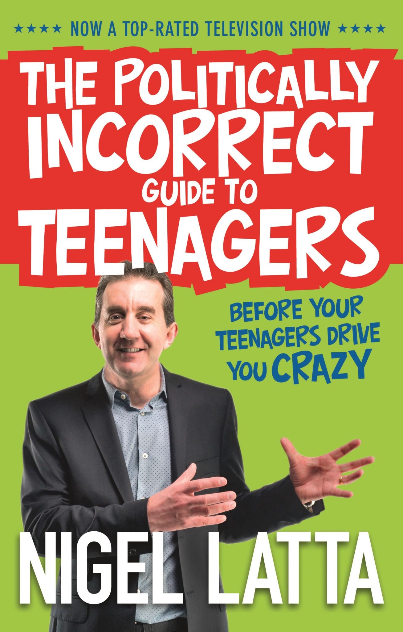 The Politically Incorrect Guide to Teenagers
