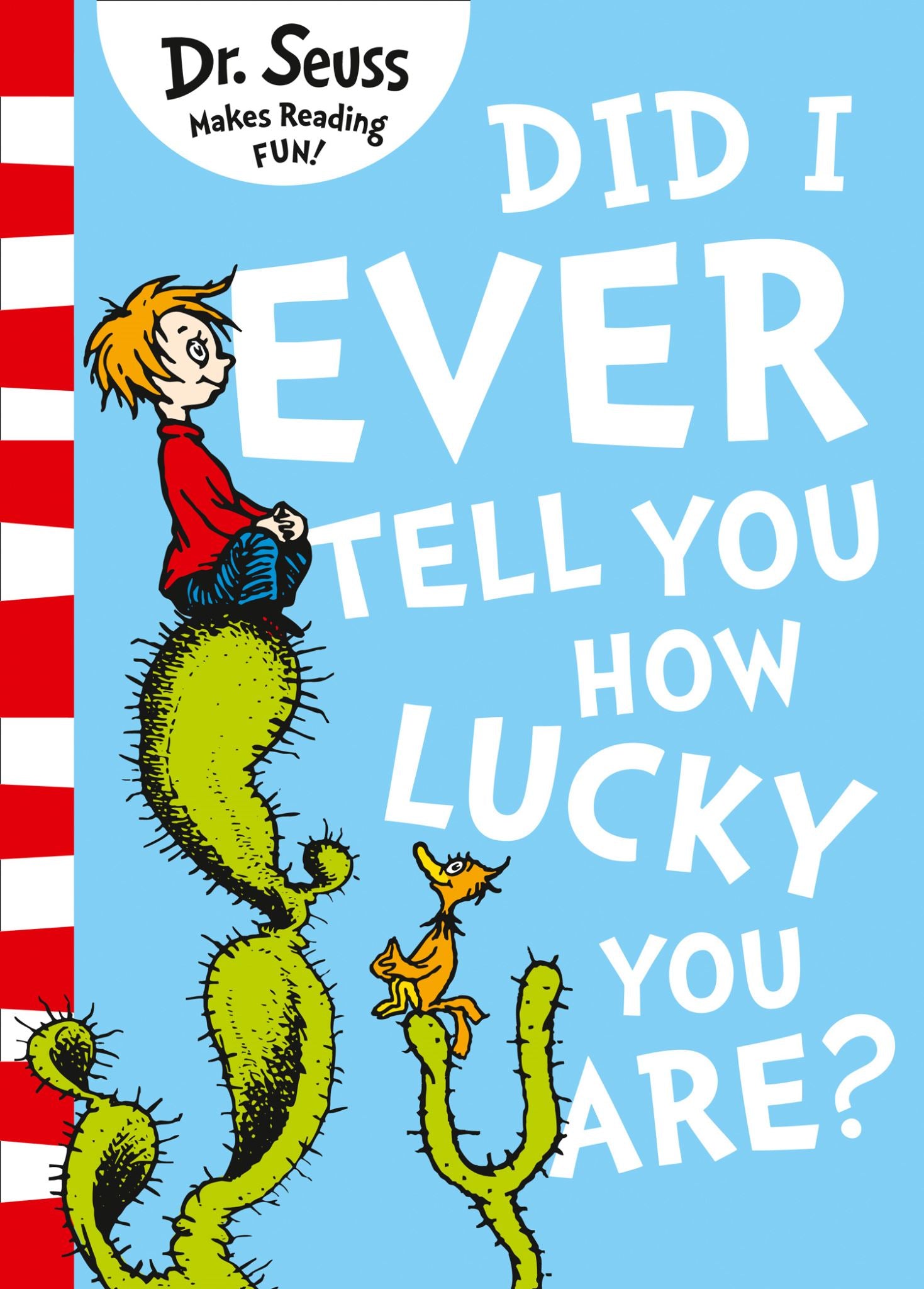 Did I Ever Tell You How Lucky You Are?