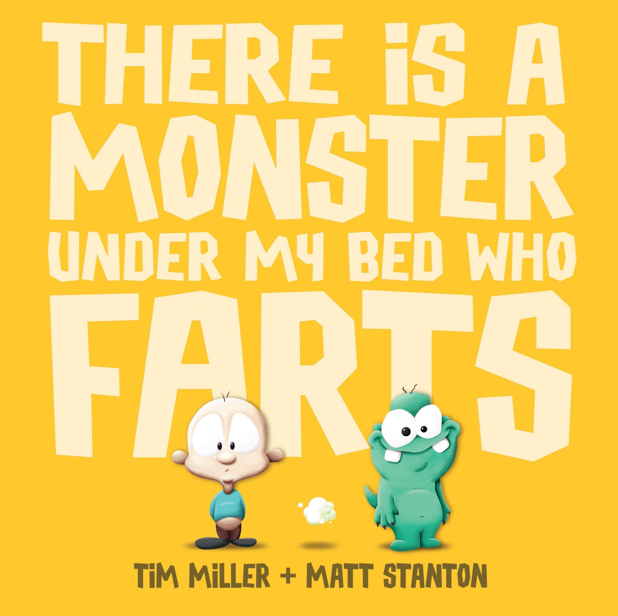 There is a Monster Under My Bed Who Farts (Fart Monster and Fri
