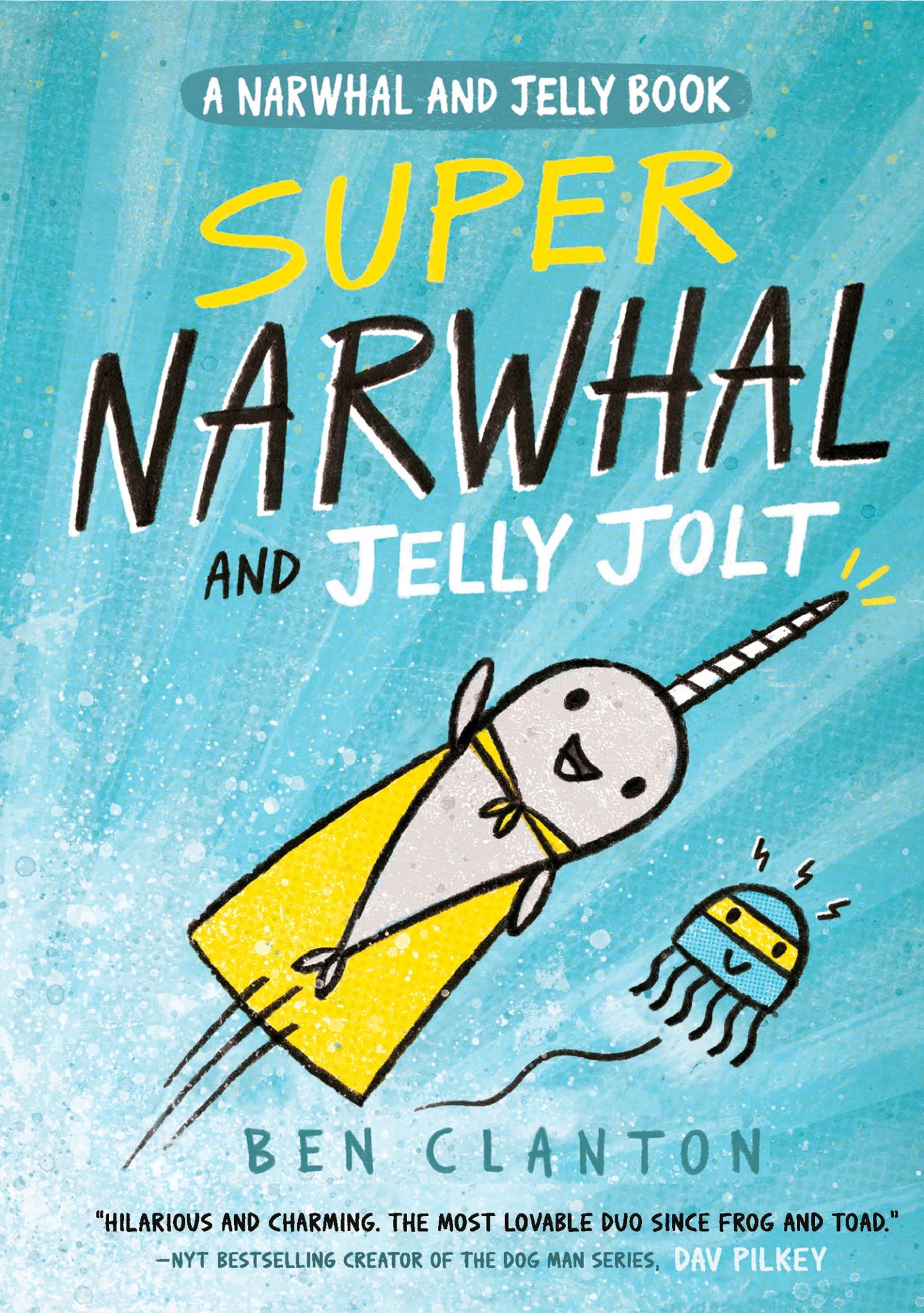 Super Narwhal and Jelly Jolt (A Narwhal and Jelly Book, #2)
