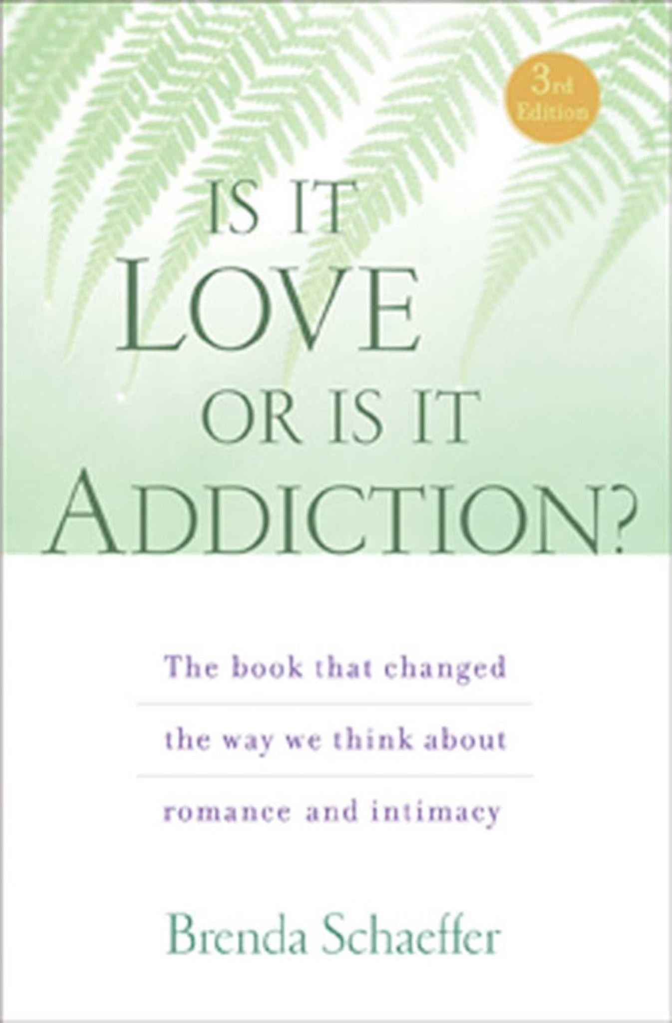 Is It Love or Is It Addiction: The book that changed the way we think about roma