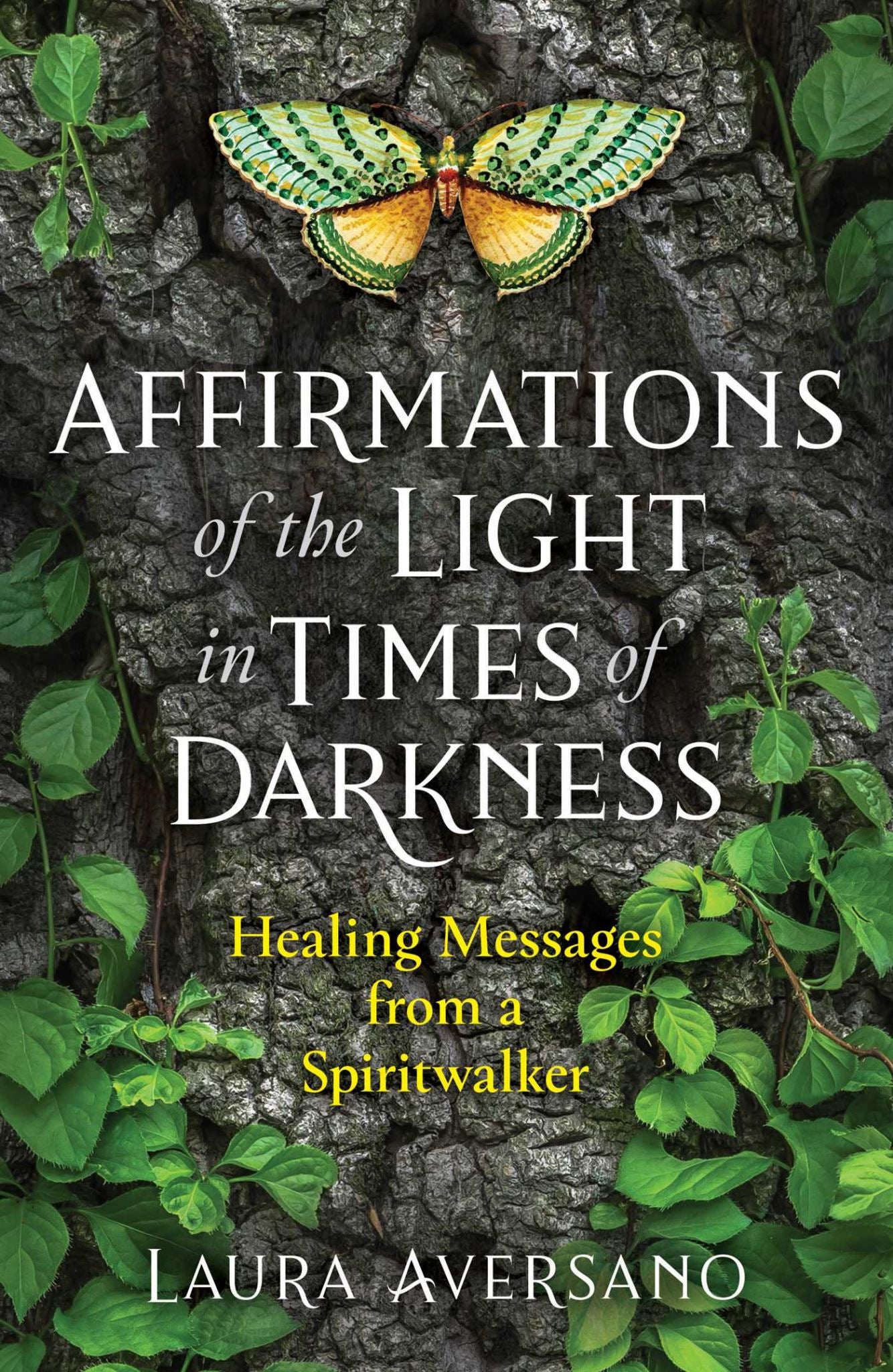 Affirmations of the Light in Times of Darkness: Healing Messages from a Spiritwa
