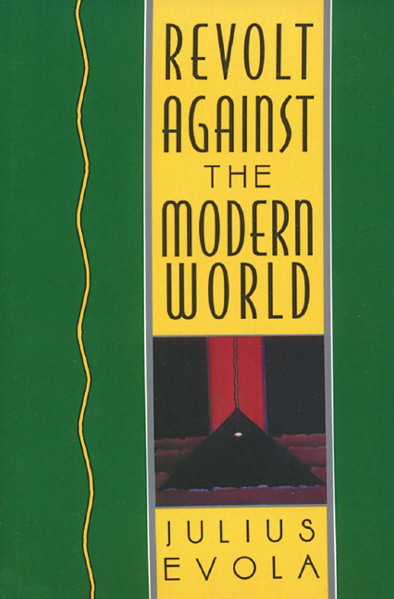 Revolt Against the Modern World: Politics, Religion, and Social Order inthe Kali