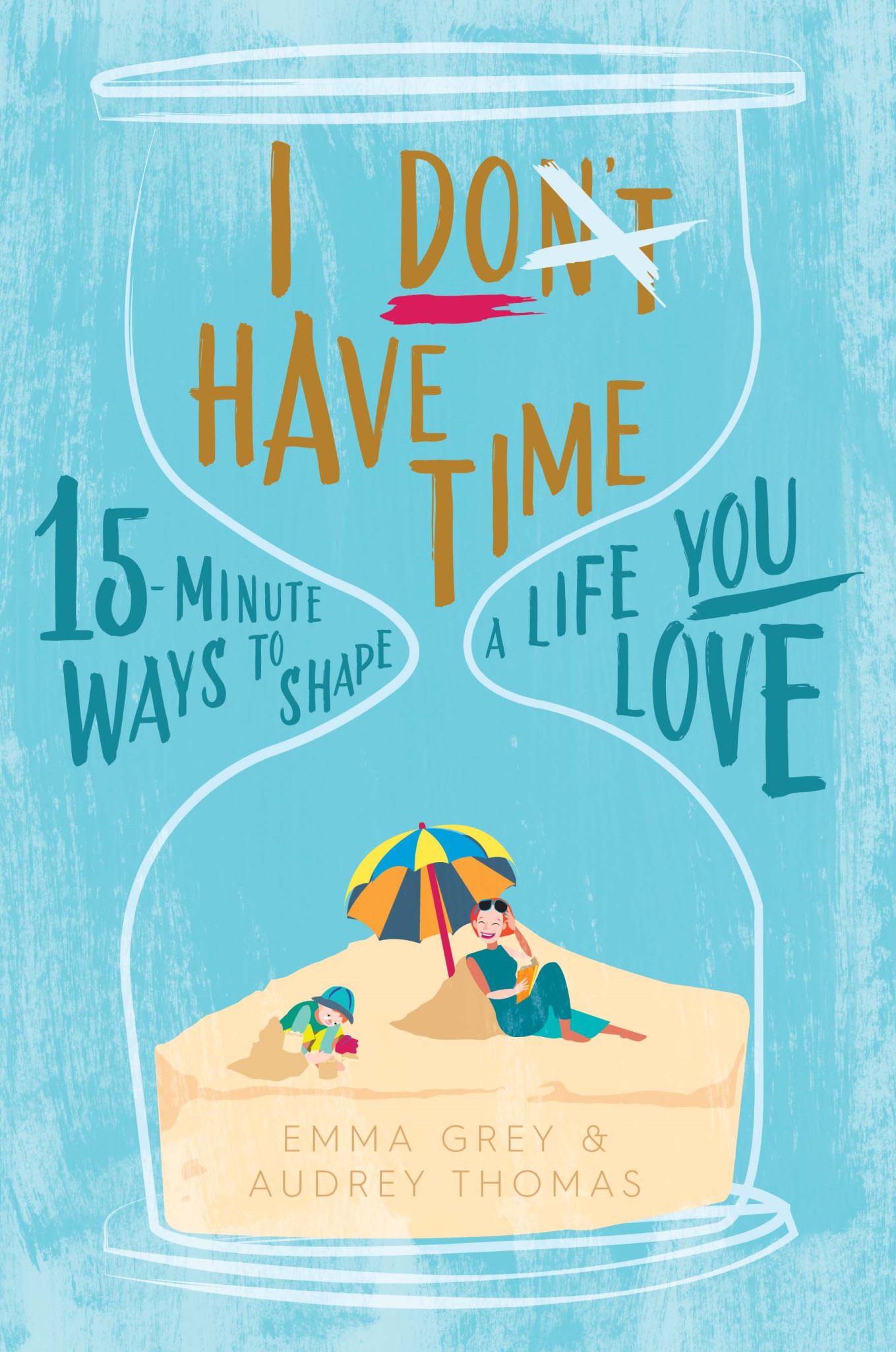 I Don’t Have Time