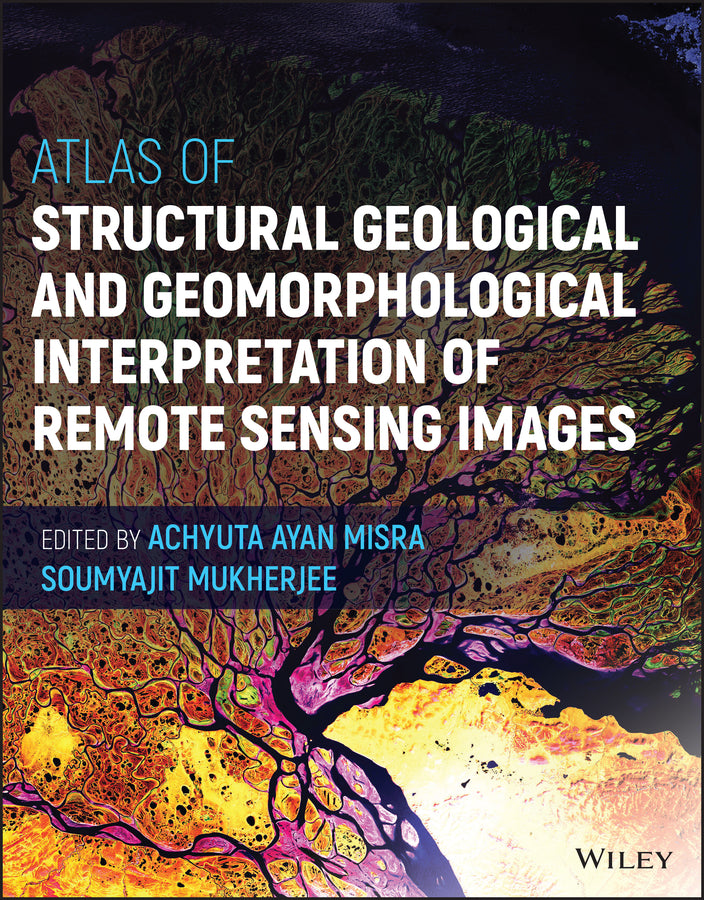 Atlas of Structural Geological and Geomorphological Interpretation of Remote Sen