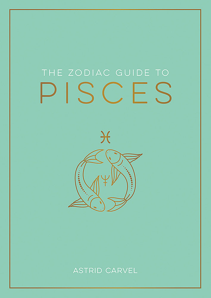The Zodiac Guide to Pisces