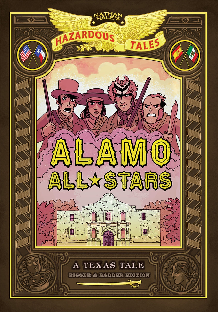 Alamo All-Stars (Nathan Hale's Hazardous Tales #6)