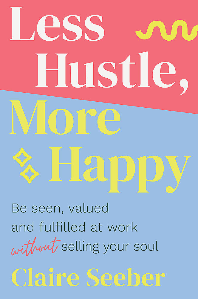 Less Hustle, More Happy