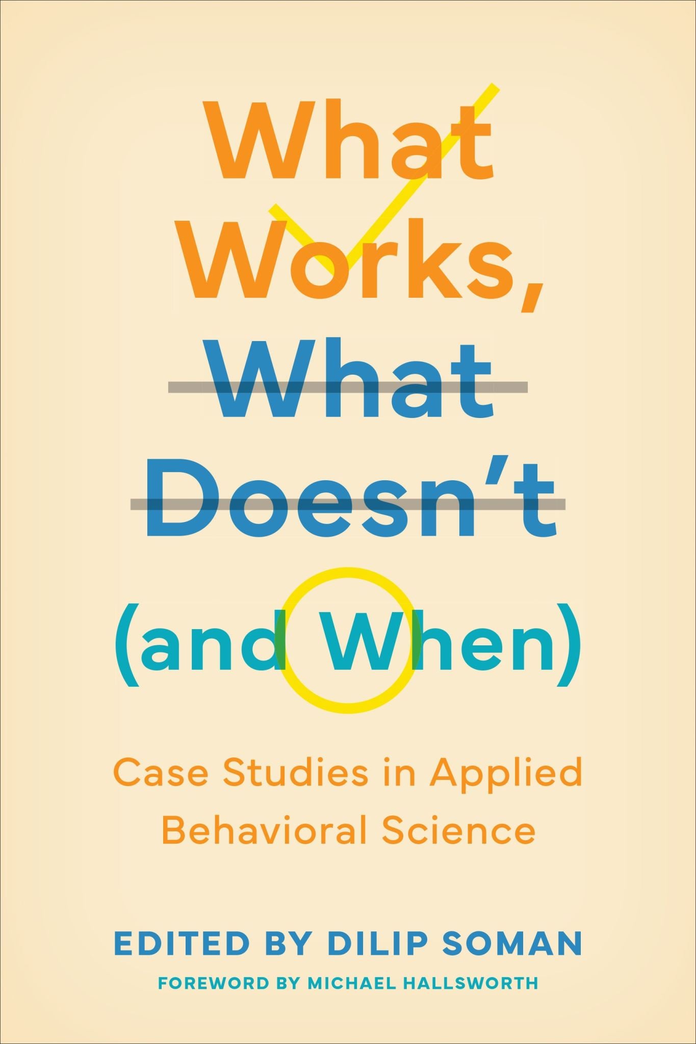 What Works, What Doesn't (and When)