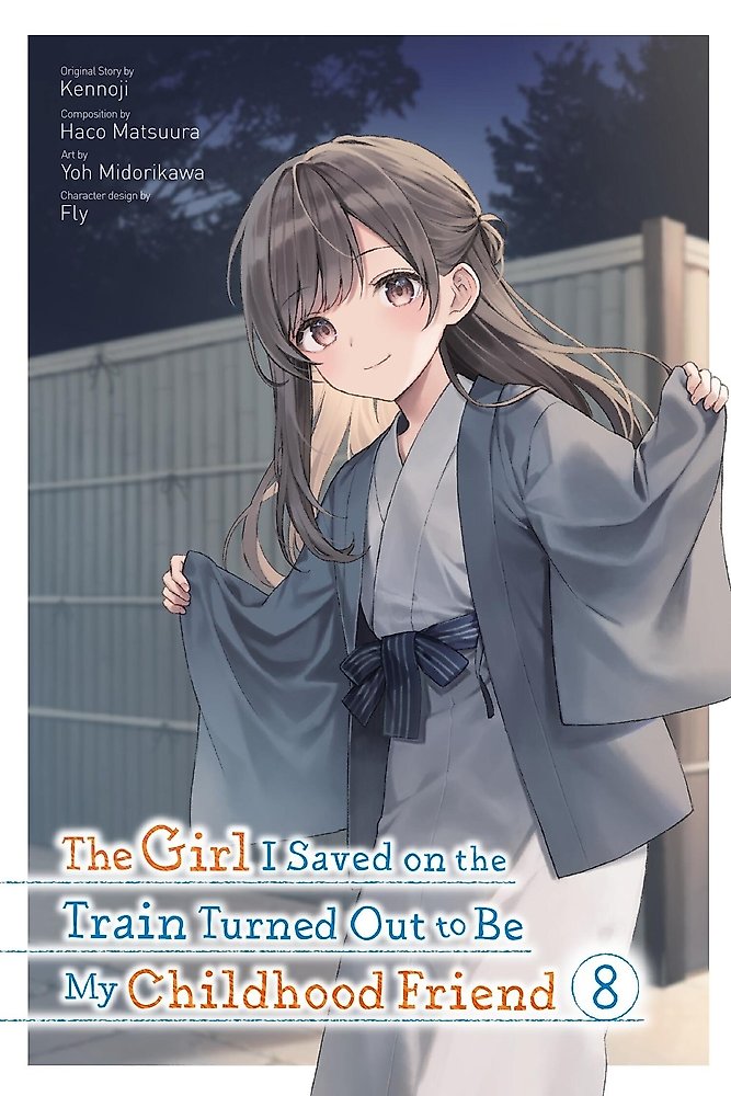 The Girl I Saved on the Train Turned Out to Be My Childhood Friend, Vol. 8 (mang