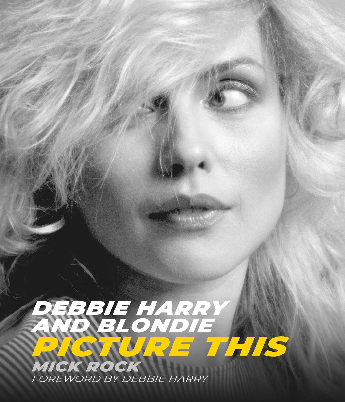 Debbie Harry and Blondie: Picture T