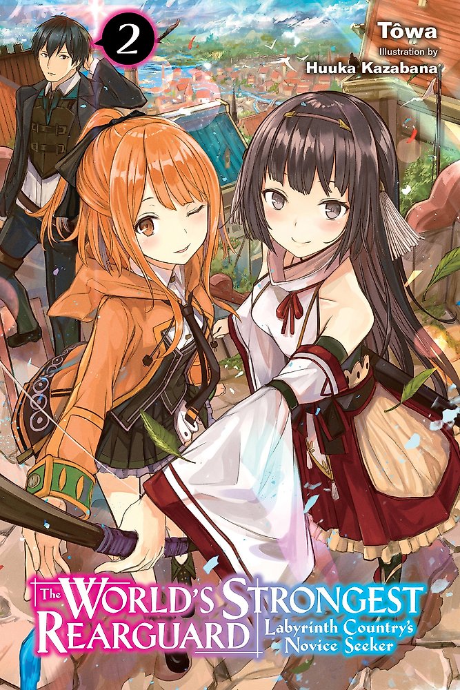 The World's Strongest Rearguard: Labyrinth Country's Novice Seeker, Vol. 2 (ligh