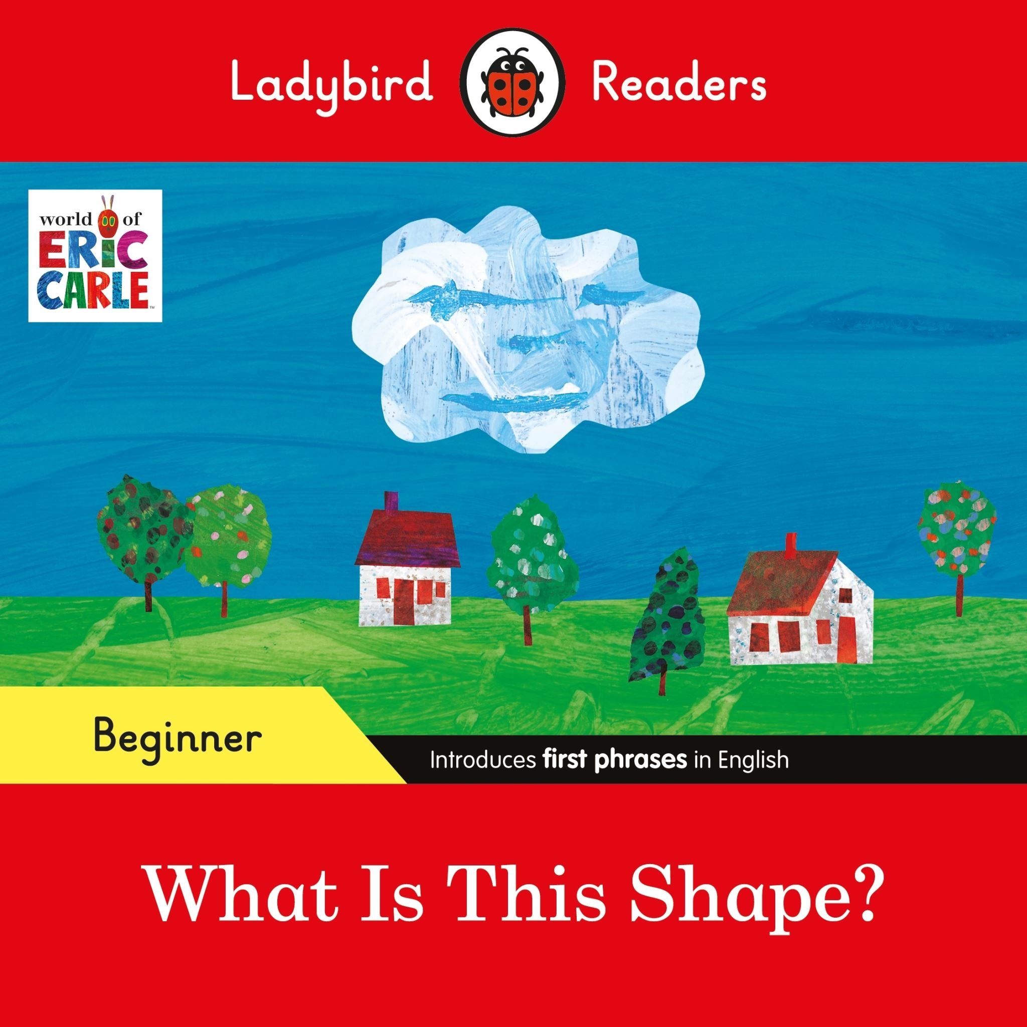 Ladybird Readers Beginner Level - Eric Carle - What Is This Shape? (ELT Graded R