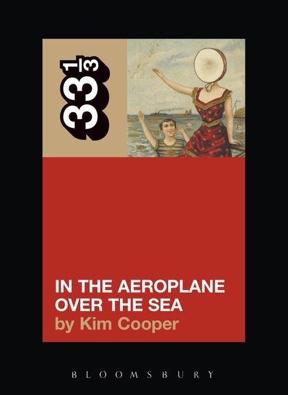 33 1/3 Neutral Milk Hotel's In the Aeroplane Over the Sea