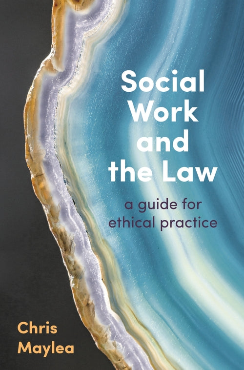 Social Work and the Law: A Guide for Ethical Practice