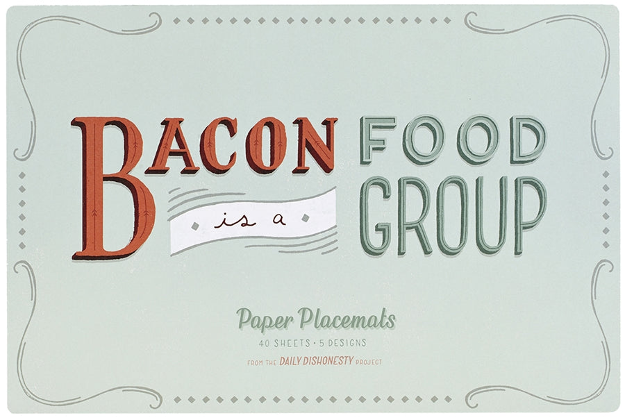 Daily Dishonesty: Bacon Is a Food Group (Paper Placemats)