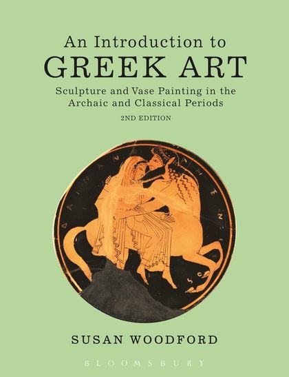 Introduction to Greek Art 2nd edition: Sculpture and Vase Painting in the Archai