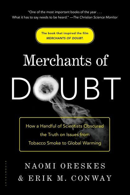 Merchants Of Doubt: How a Handful of Scientists Obscured the Truth on Issues fro