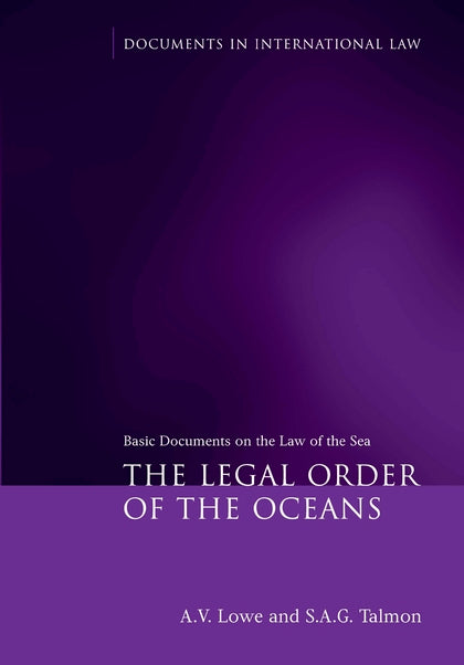 The Legal Order of the Oceans: Basic Documents on the Law of the Sea
