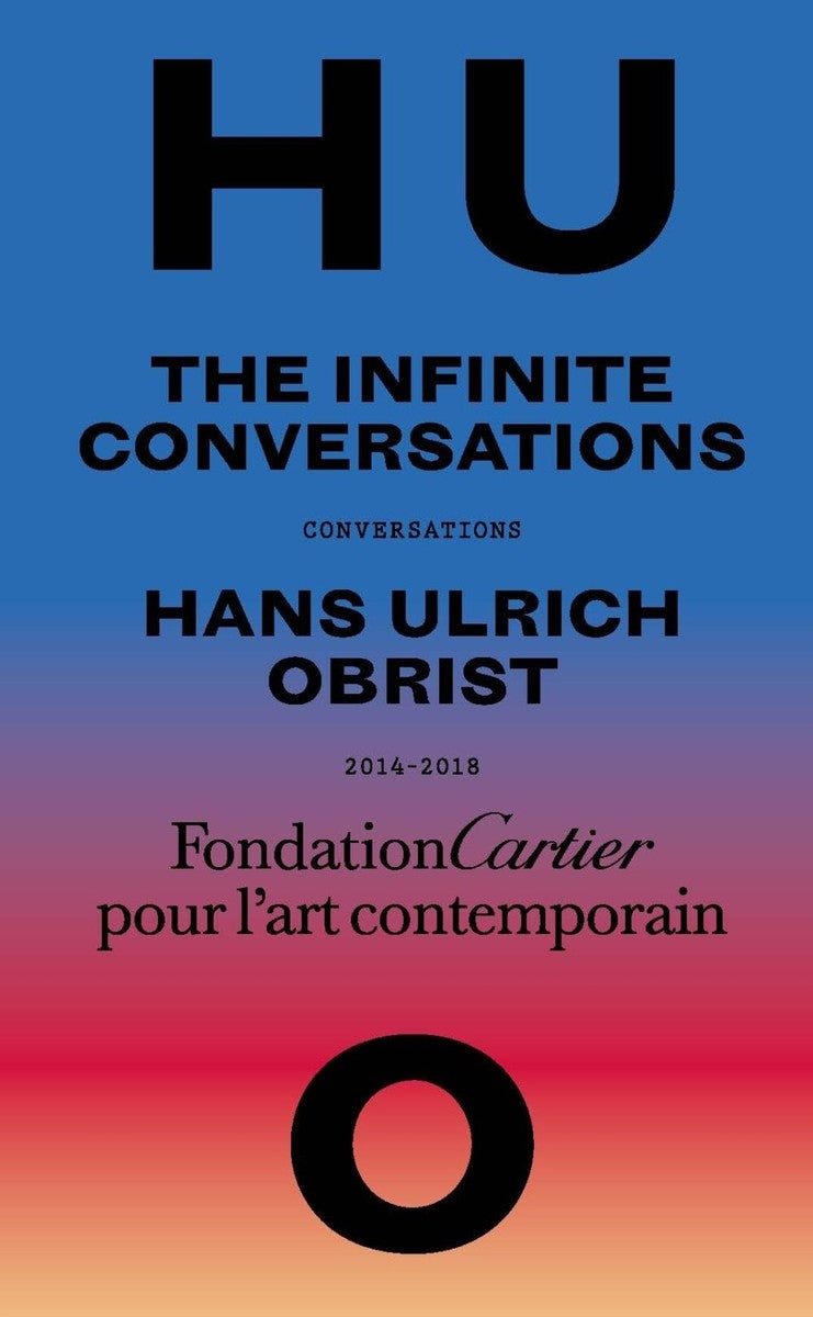 Hans Ulrich Obrist, Infinite Conversations
