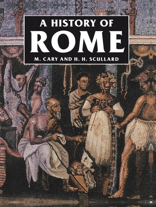 A History of Rome: Down to the Age of Constantine
