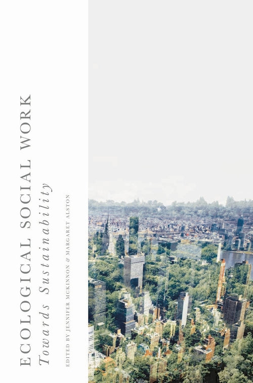 Ecological Social Work: Towards Sustainability