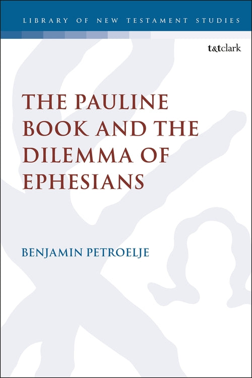 The Pauline Book and the Dilemma of Ephesians