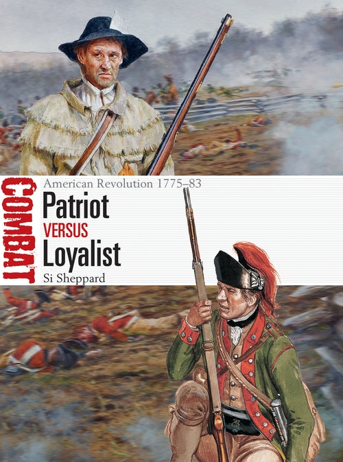 Patriot vs Loyalist: American Revolution 1775-83