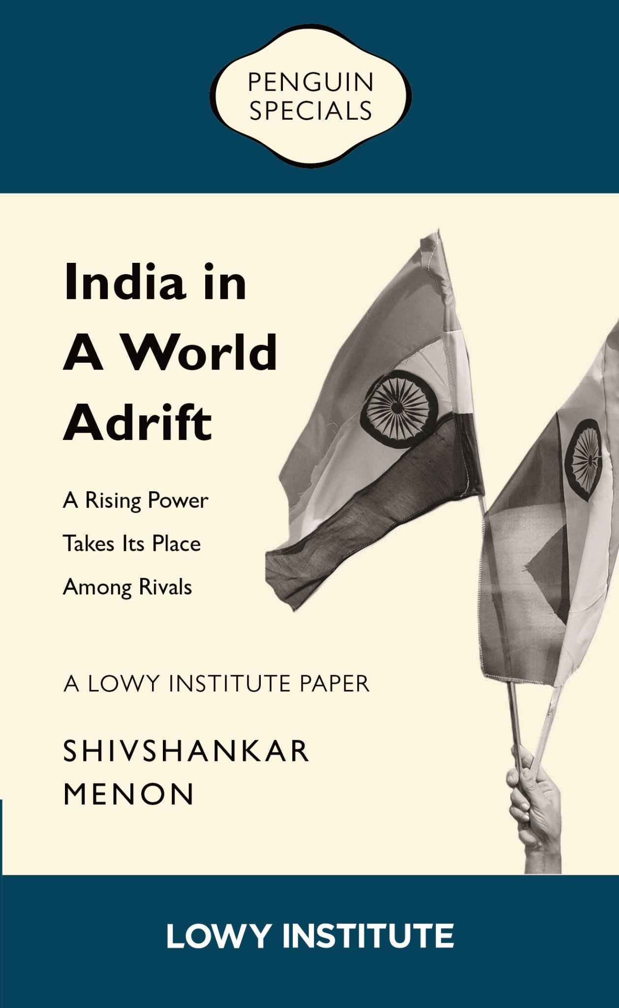 India in a World Adrift: A Rising Power Takes its Place Among Rivals | A Lowy In