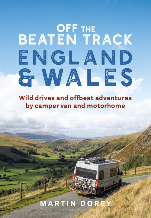 Off the Beaten Track: England and Wales: Wild drives and offbeat adventures by c