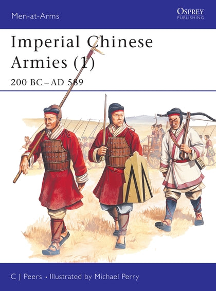 Imperial Chinese Armies (1): 200 BC-AD 589