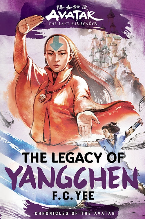 Avatar: The Last Airbender: The Legacy of Yangchen (Chronicles of the Avatar Bo