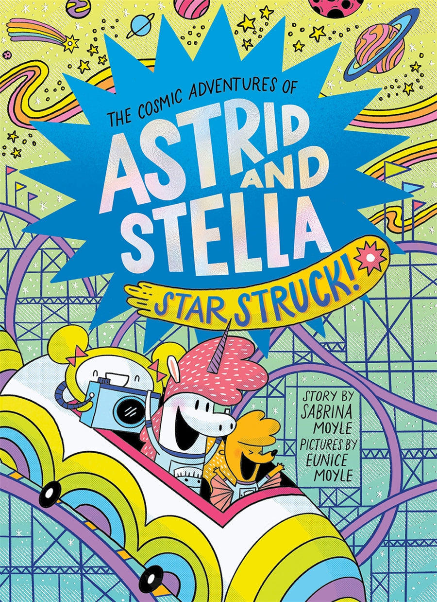 Star Struck! (The Cosmic Adventures of Astrid and Stella Book #2 (A Hello!Lucky