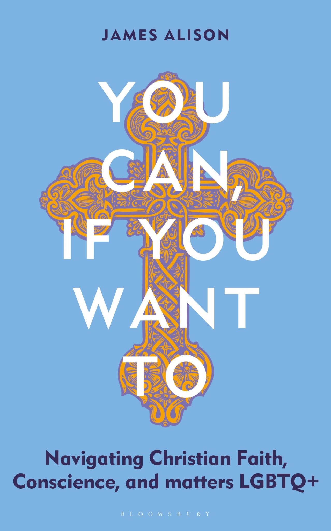 You Can, If You Want To: Navigating Christian Faith, Conscience, and matters LGB