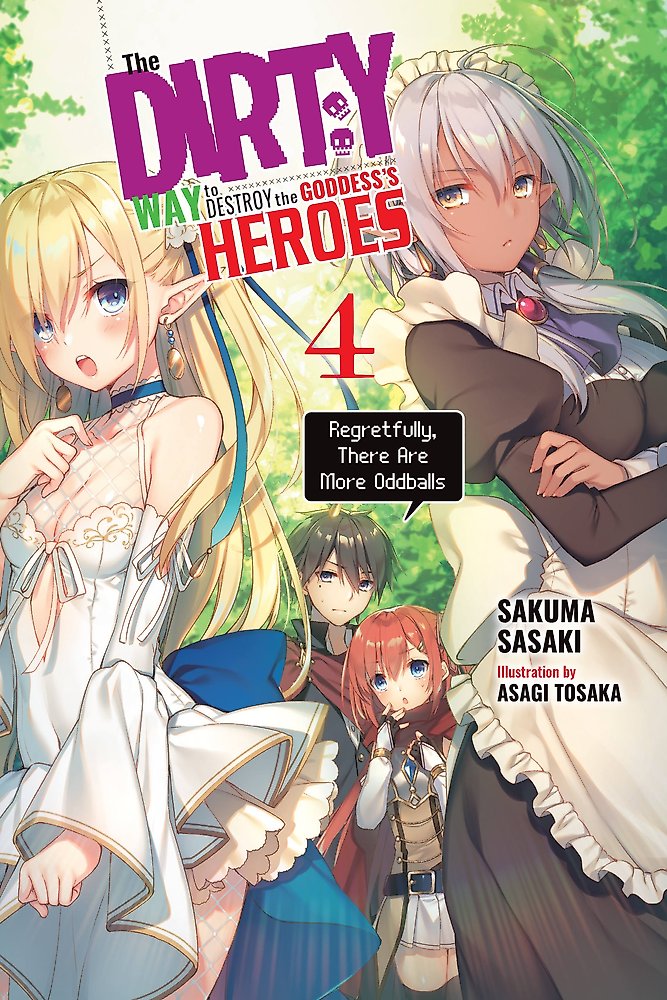 The Dirty Way to Destroy the Goddess's Heroes, Vol. 4 (light novel)