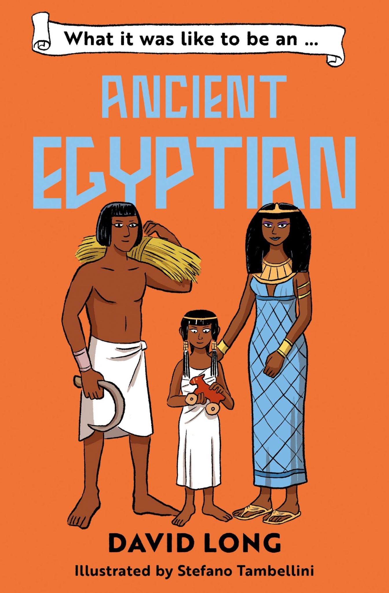 What It Was Like To Be An Ancient Egyptian