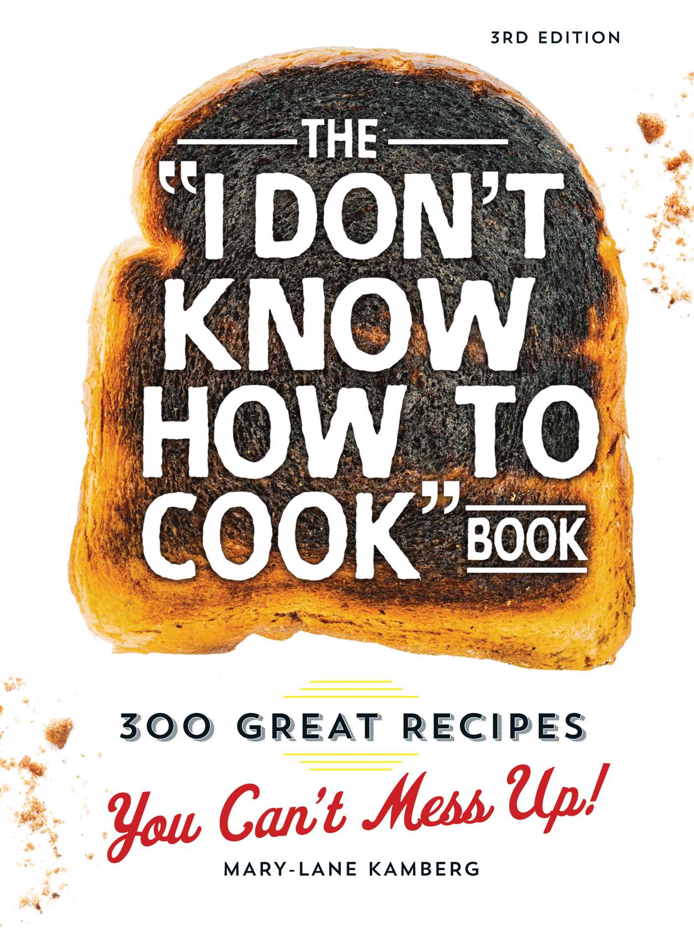 The I Don't Know How To Cook Book
