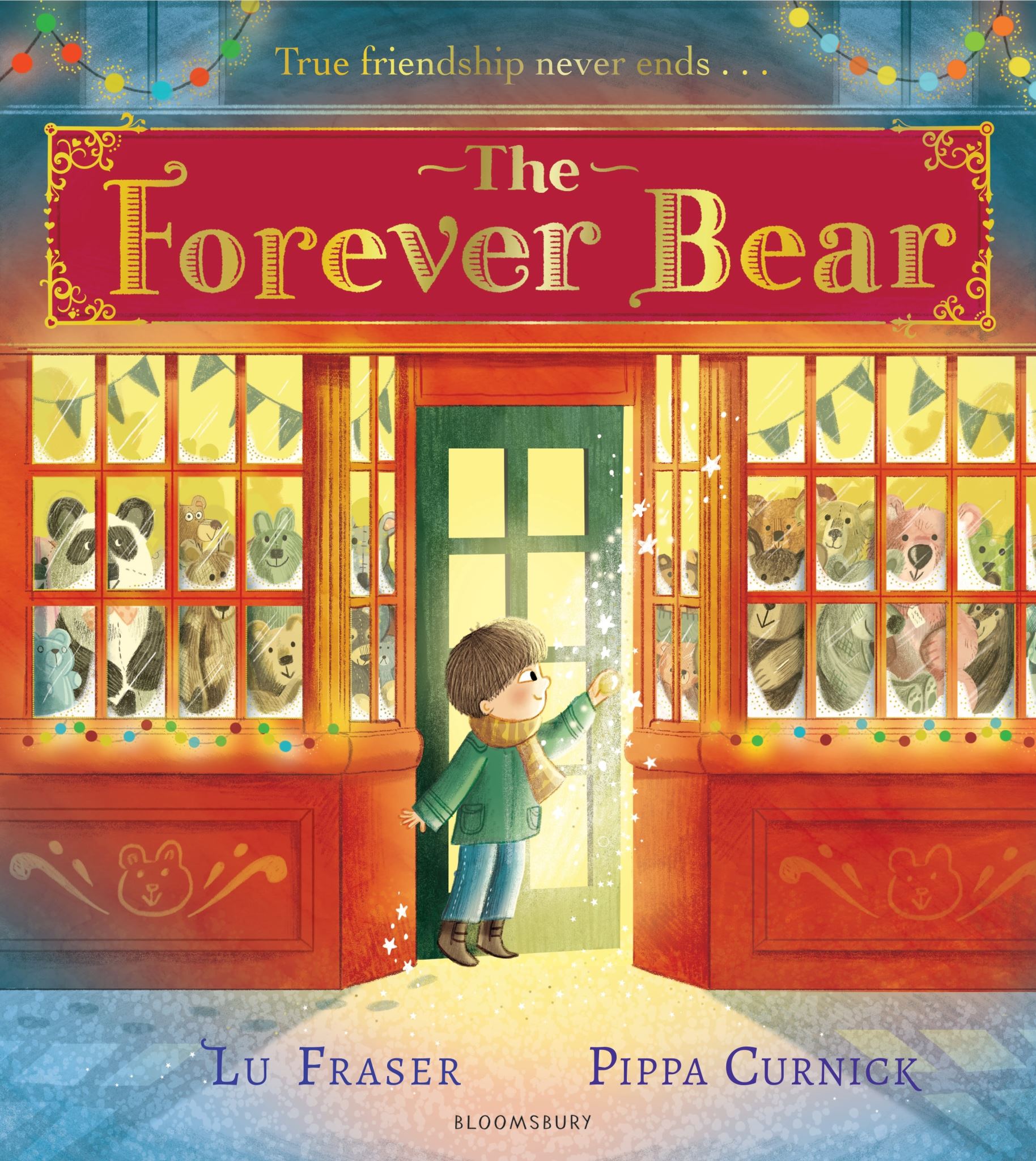 The Forever Bear: An unforgettable and magical story for families everywhere to