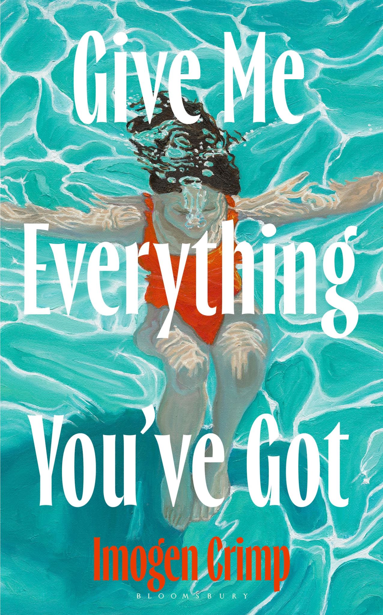 Give Me Everything You've Got: 'Read the book of the summer' - Harpers Bazaar