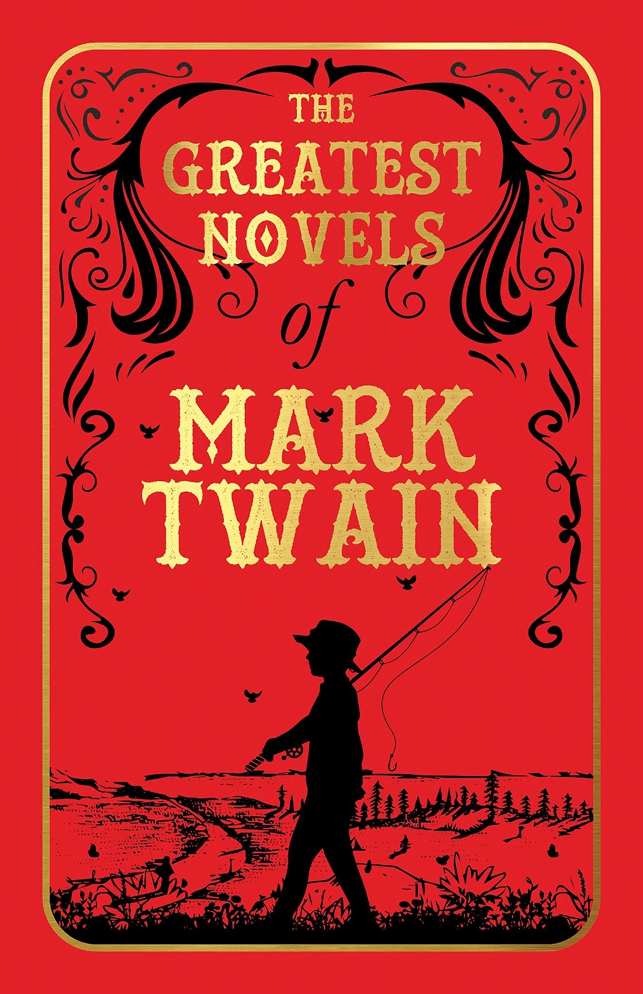 The Greatest Novels of Mark Twain (Deluxe Hardbound Edition)