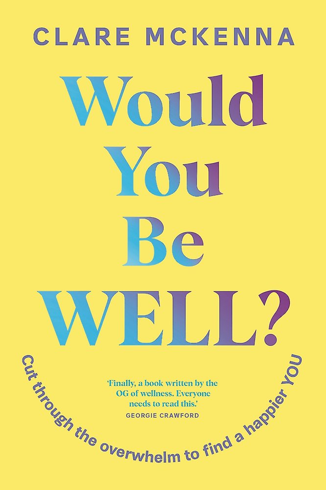 Would You Be Well?