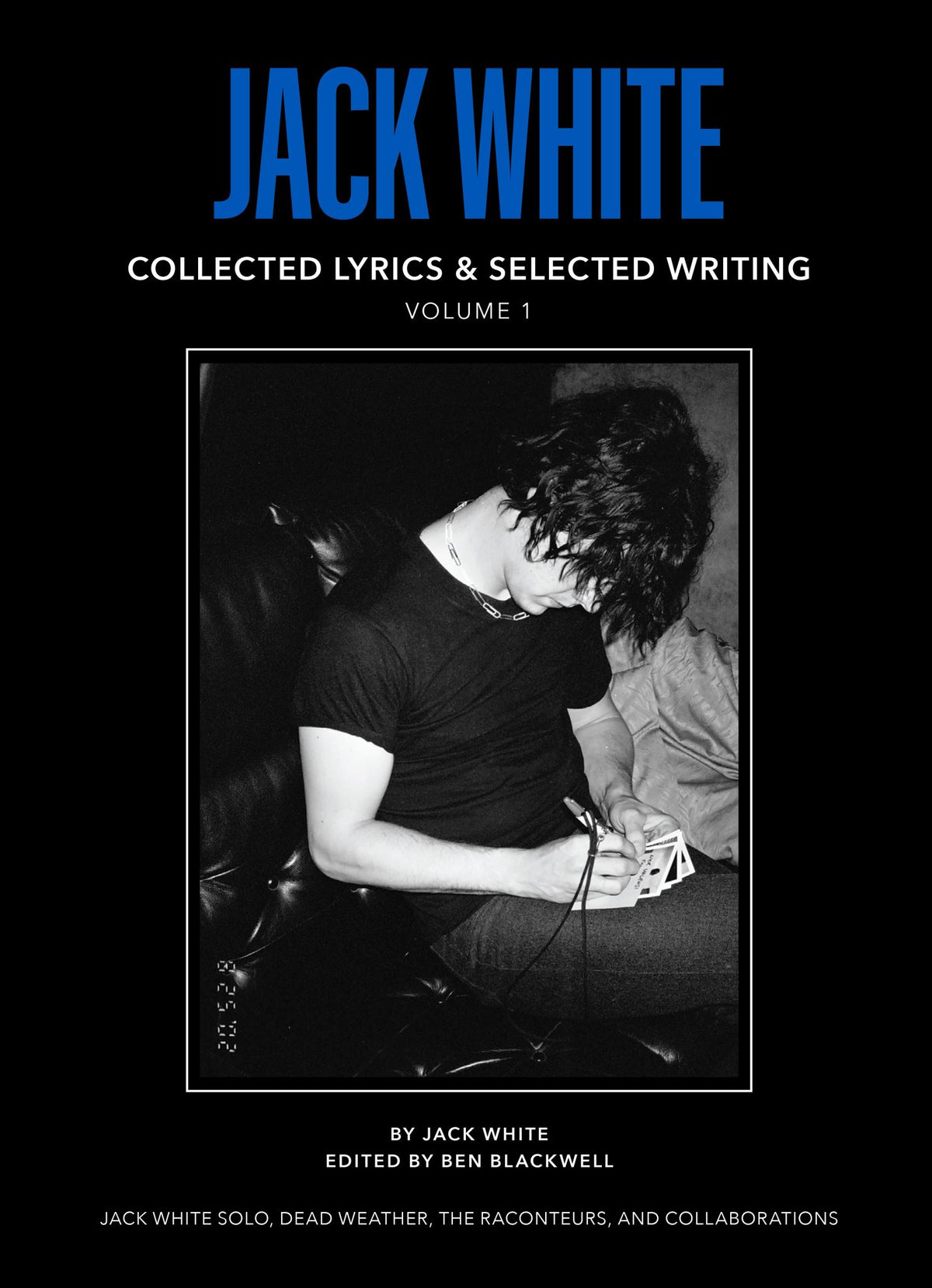 Jack White Complete Lyrics and Selected Writing