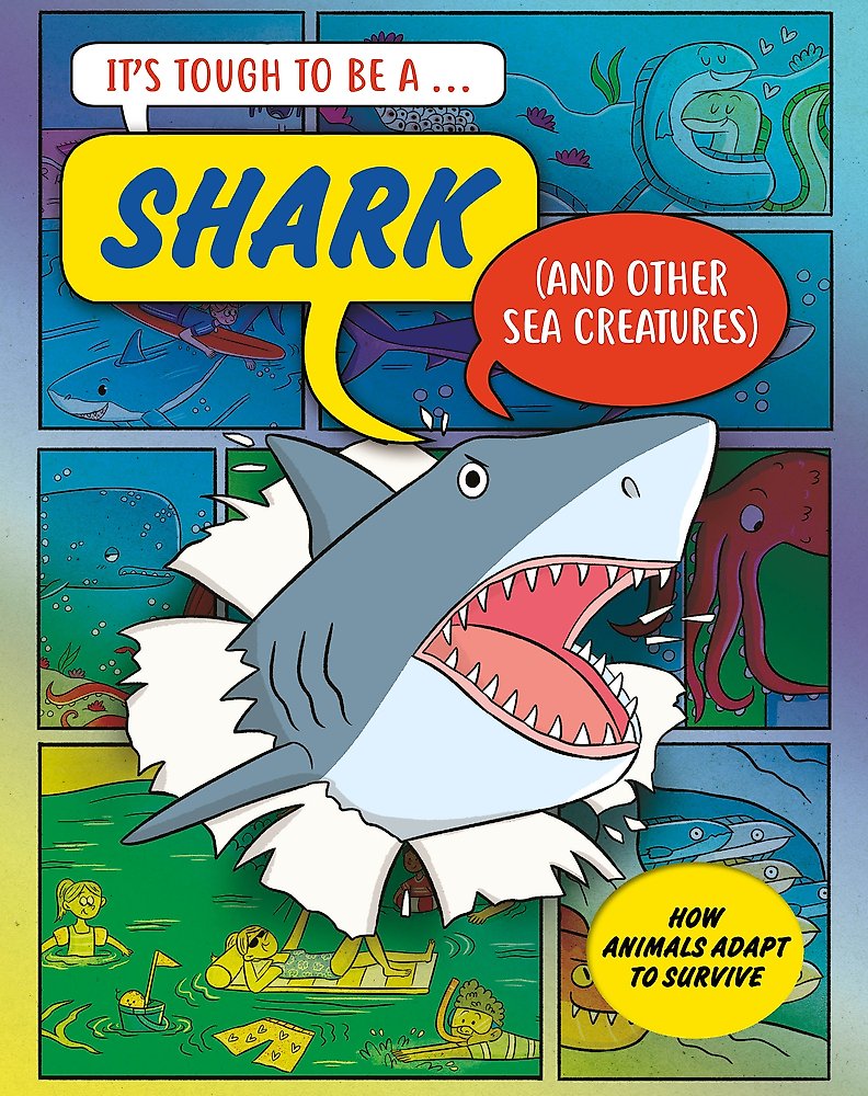 It s Tough to Be: A Shark (and Other Sea Creatures)